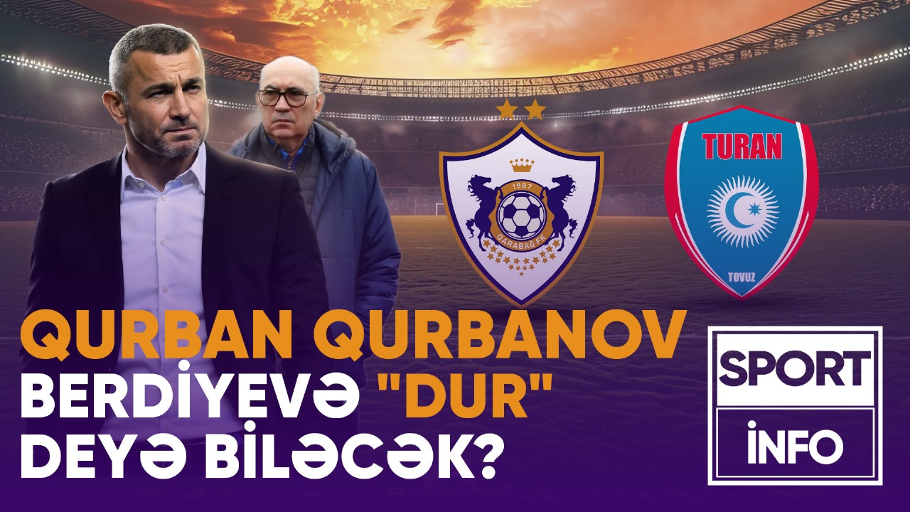 Qurban Qurbanov Berdiyevə "dur" deyə biləcək? - VİDEO